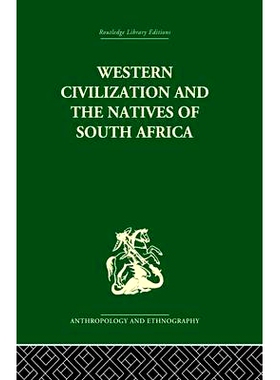 预订 Western Civilization in Southern Africa: Studies in Culture Contact 南部非洲的西方文明：文化联系研究: 9781138861947