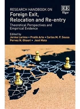 预订 Research Handbook on Foreign Exit, Relocation and Re-Entry: Theoretical Perspectives and Empirical Evidence 出境、