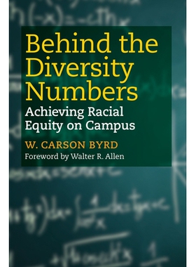 预订 Behind the Diversity Numbers: Achieving Racial Equity on Campus 多样性数字背后：实现校园种族平等: 9781682536322