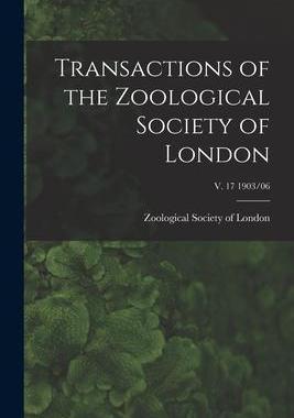 [预订]Transactions of the Zoological Society of London; v. 17 1903/06 9781015166639