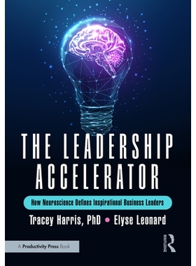 预订 The Leadership Accelerator: How Neuroscience Defines Inspirational Business Leaders: 9781041137436