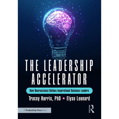预订 The Leadership Accelerator: How Neuroscience Defines Inspirational Business Leaders: 9781041137436