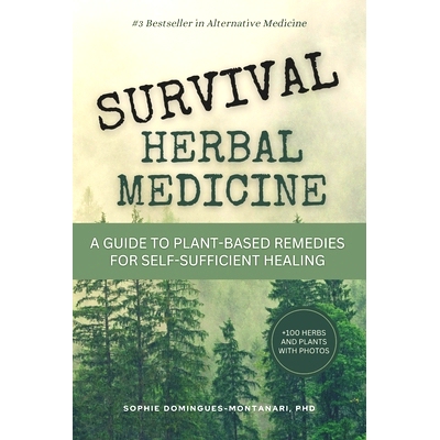 预订 Survival Herbal Medicine: A Comprehensive Guide to Plant-Based Remedies for Self-Sufficient Healing and Resilience