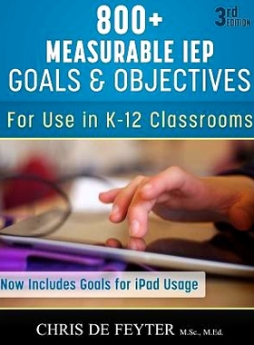 预订 800+ Measurable IEP Goals and Objectives: For use in K-12 Classrooms: 9781493717750