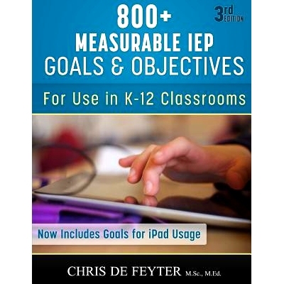 预订 800+ Measurable IEP Goals and Objectives: For use in K-12 Classrooms: 9781493717750