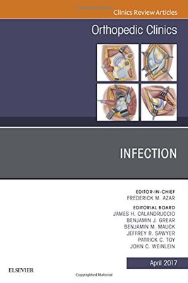【预订】Infection, An Issue of Orthopedic Clinics