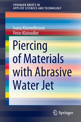 【预订】Piercing of Materials with Abrasive Water Jet 9783030921293-封面