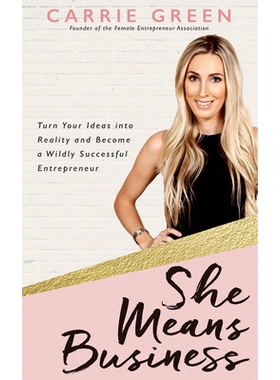 预订 She Means Business: Turn Your Ideas Into Reality and Become a Wildly Successful Entrepreneur: 9781401953164