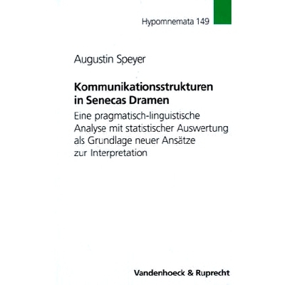 预订 Kommunikationsstrukturen in Senecas Dramen: Eine pragmatisch-linguistische Analyse mit statistischer Auswertung als