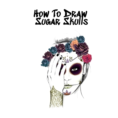 预订 How To Draw Sugar Skulls: Skulls Book For Drawing Dia De Los Muertos Tatoo Sketchbook - Day Of The Dead Sketching N