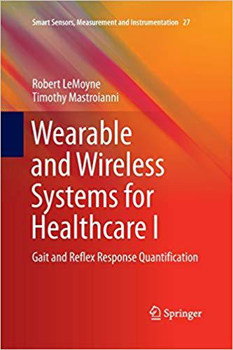 【预售】Wearable and Wireless Systems for Healthcare I: Gait and Reflex Response Quantification