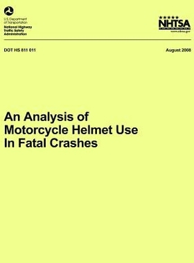 预订 An Analysis of Motorcycle Helmet Use in Fatal Crashes: 9781492772507