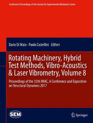 【预订】Rotating Machinery, Hybrid Test Methods, Vibro-Acoustics & Laser Vibrometry, Volume 8