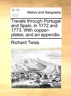 预订 Travels Through Portugal and Spain, in 1772 and 1773. with Copper-Plates; And an Appendix.: 9781170175705