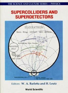 【预订】SUPERCOLLIDERS AND SUPERDETECTORS: PROCEEDINGS OF THE 19TH AND 25TH WORKSHOPS OF THE INFN ELOISATRON PROJECT