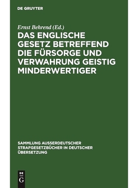 预订 Das englische Gesetz betreffend die Fürsorge und Verwahrung geistig Minderwertiger: 9783111289434