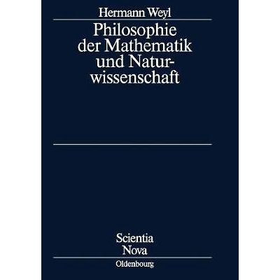 预订 Philosophie der Mathematik und Naturwissenschaft: Nach der 2. Auflage des amerikanischen Werkes übersetzt und bear