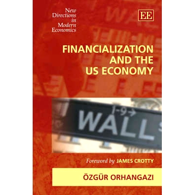 预订 Financialization and the Us Economy 金融化与美国经济: 9781847205940
