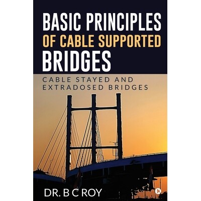 预订 Basic Principles of Cable Supported Bridges: Cable Stayed and Extradosed bridges: 9798892772242