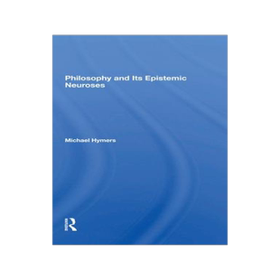 [预订]Philosophy And Its Epistemic Neuroses 9780367298319