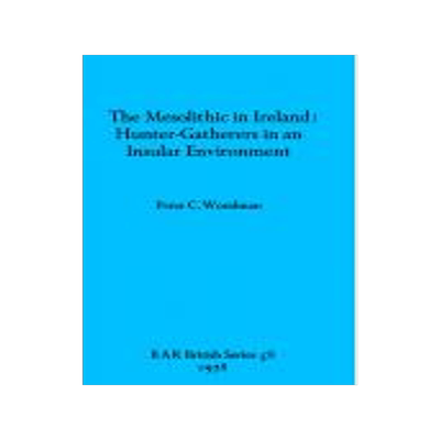 [预订]The Mesolithic in Ireland 9780860540427