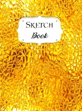 预订 Sketch Book: Gold Sketchbook Scetchpad for Drawing or Doodling Notebook Pad for Creative Artists #7: 9781073356546