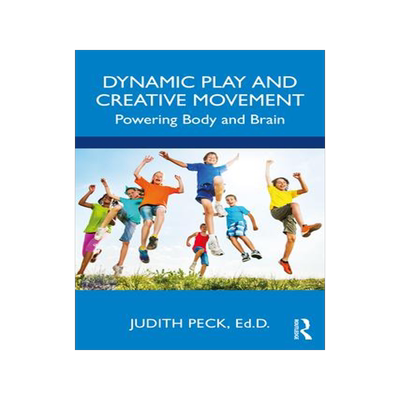 [预订]Dynamic Play and Creative Movement: Powering Body and Brain 9781032184944