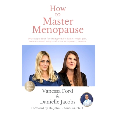 预订 How to Master Menopause: Practical Guidance for Dealing with Hot Flashes, Weight Gain, Insomnia, Mood Swings, and O