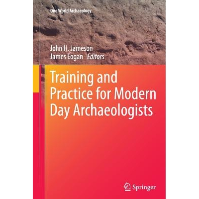 预订 Training and Practice for Modern Day Archaeologists: 9781489997685