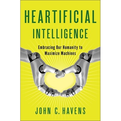 预订 Heartificial Intelligence: Embracing Our Humanity to Maximize Machines: Embracing Our Humanity to Maximize Machines