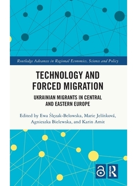预订 Technology and Forced Migration: Ukrainian Migrants in Central and Eastern Europe: 9781032858760