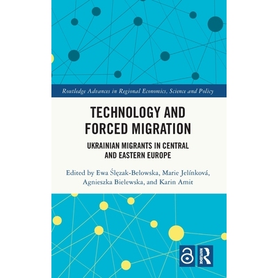 预订 Technology and Forced Migration: Ukrainian Migrants in Central and Eastern Europe: 9781032858760