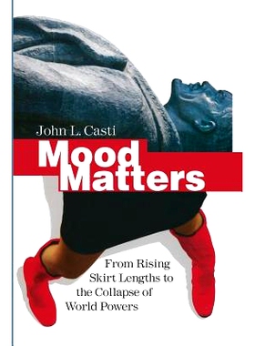 预订 Mood Matters: From Rising Skirt Lengths to the Collapse of World Powers: 9783642423222