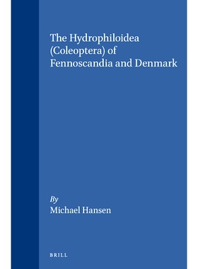 预订 The Hydrophiloidea (Coleoptera) of Fennoscandia and Denmark 芬诺斯坎迪亚和丹麦的牙虫总科（鞘翅目）: 9789004081833