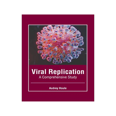 [预订]Viral Replication: A Comprehensive Study 9781646465743