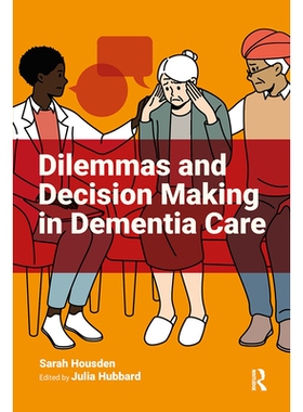预订 Dilemmas and Decision Making in Dementia Care 痴呆症护理的困境与决策: 9781915080837
