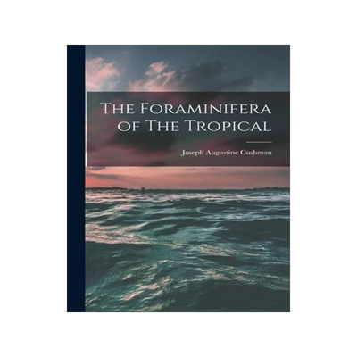 [预订]The Foraminifera of The Tropical 9781016032308