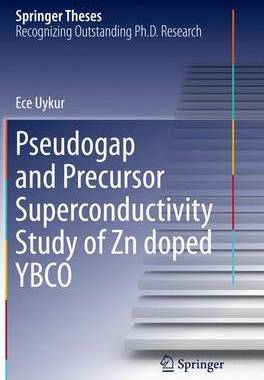 【预订】Pseudogap and Precursor Superconductivity Study of Zn doped YBCO