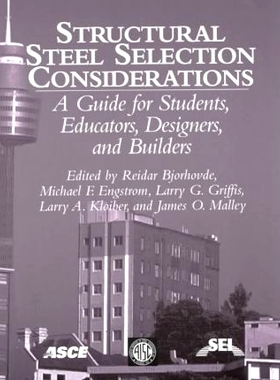预订 Structural Steel Selection Considerations: A Guide for Students, Educators, Designers and Builders: 9780784405390