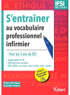 预订 S’entraîner au vocabulaire professionnel infirmier : pour les 3 ans du DEI : IFSI, UE 1.1 à 6.1 练习专业护理词汇