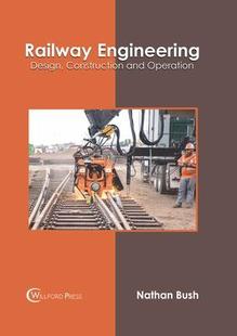 Engineering 9781647283384 预订 Operation and Design Railway Construction