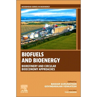 预订 Biofuels and Bioenergy: Biorefinery and Circular Bioeconomy Approaches: 9780443292545