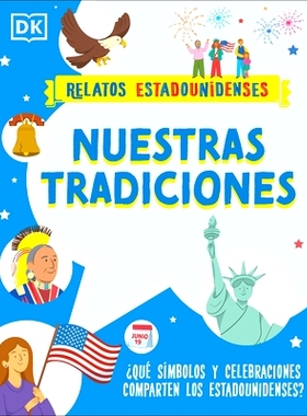 预订 Nuestras Tradiciones (Our Traditions): ¿Qué Símbolos Y Celebraciones Comparten Los Estadounidenses?: 97807440826