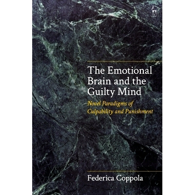 预订 The Emotional Brain and the Guilty Mind: Novel Paradigms of Culpability and Punishment 情绪大脑和内疚心理: 97815099
