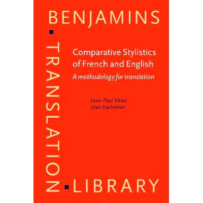 预订 Comparative Stylistics of French and English. A methodology for translation. 法语和应用的比较风格：翻译方法: 978902