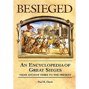 预订 Besieged: An Encyclopedia of Great Sieges from Ancient Times to the Present: 9781576071953