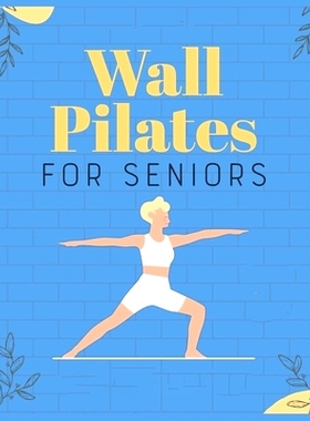 预订 Wall Pilates for Seniors: Regain Control of Your Life