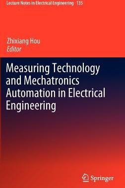 【预订】Measuring Technology and Mechatronics Automation in Electrical Engineering