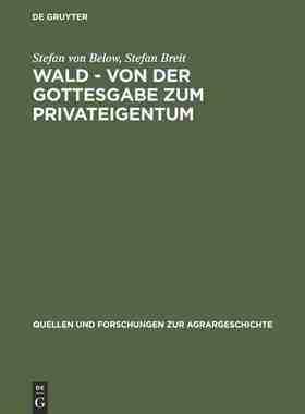 【预订】Wald - von der Gottesgabe zum Privateigentum 9783828200791