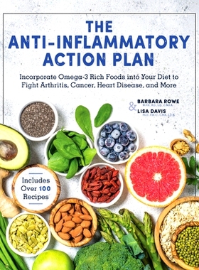 预订 Anti-Inflammatory Diet: Hundreds of Ways to Incorporate Omega-3 Rich Foods into Your Diet to Fight Arthritis, Cance